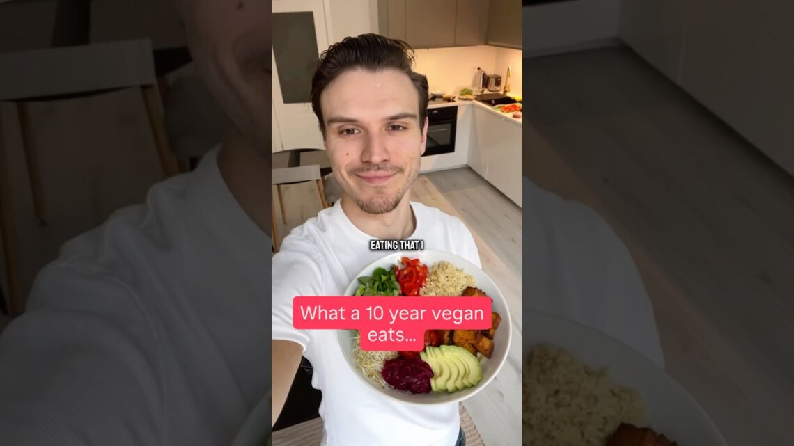 What a 10 year vegan eats🌱 #plantbased #vegandiet #food