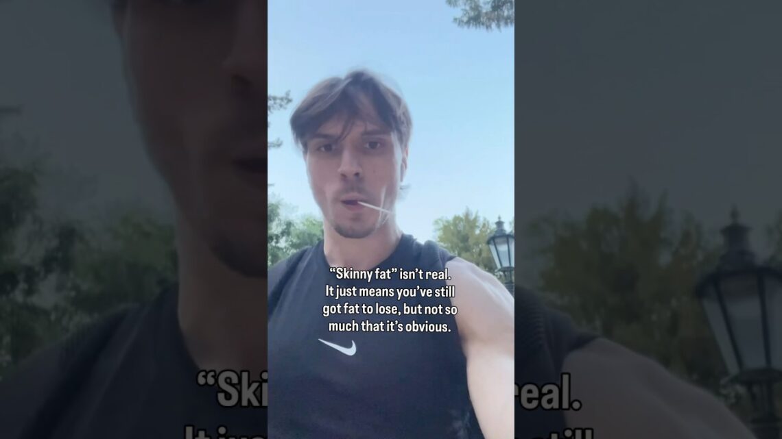 Skinny fat isn’t real #fitness #fatloss #health