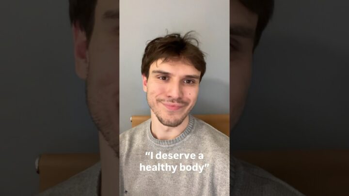 “I deserve a healthy body!”
