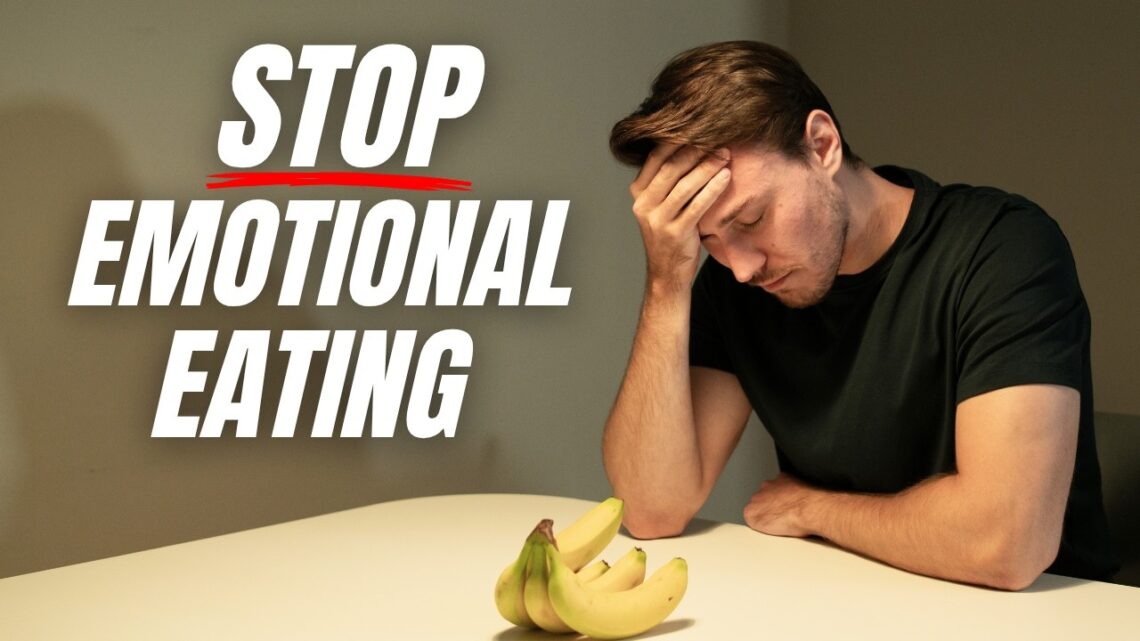 How To STOP Emotional Eating – Break The Cycle TODAY!